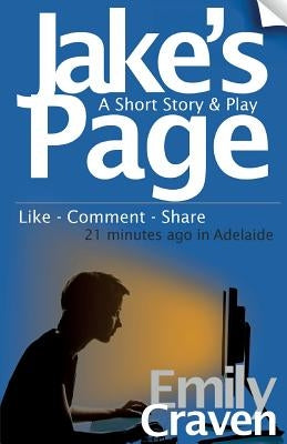 Jake's Page: A Short Story & Play by Craven, Emily