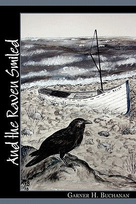 And the Raven Smiled by Buchanan, Garner