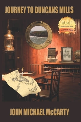 Journey to Duncans Mills by McCarty, John Michael