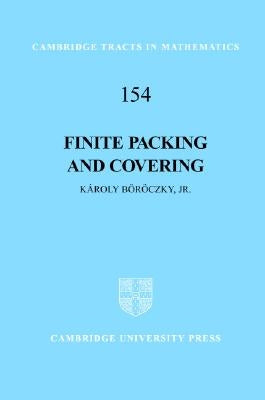 Finite Packing and Covering by BÃ¶rÃ¶czky, KÃ¡roly, Jr.