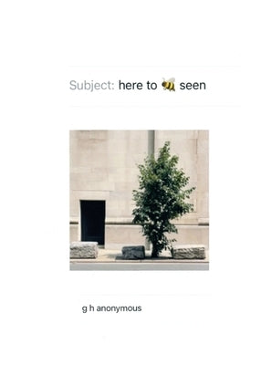 here to be seen by Anonymous, G. H.