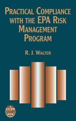 Practical Compliance EPA Risk Mngmnt by Walter, R. J.