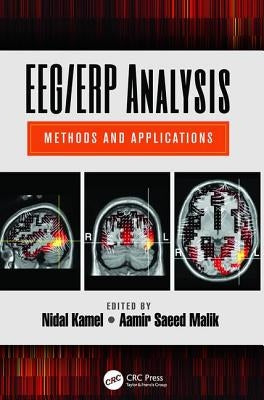 Eeg/Erp Analysis: Methods and Applications by Nidal, Kamel