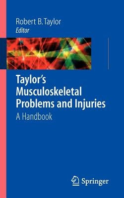 Taylor's Musculoskeletal Problems and Injuries: A Handbook by Fields, Scott a.