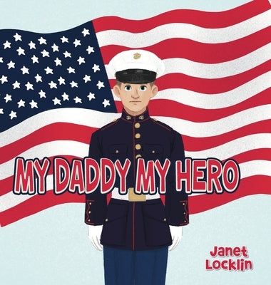 My Daddy My Hero by Locklin, Janet