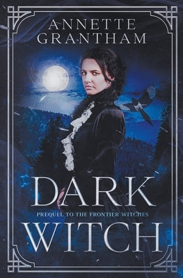 Dark Witch by Grantham, Annette