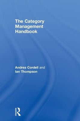 The Category Management Handbook by Cordell, Andrea