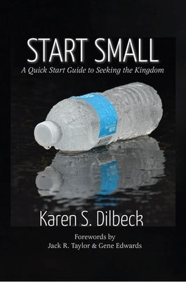 Start Small by Dilbeck, Karen