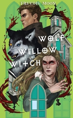 Wolf, Willow, Witch by Moon, FreydÃ­s