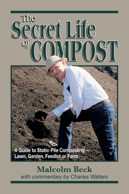 Secret Life of Compost by Beck, Malcolm