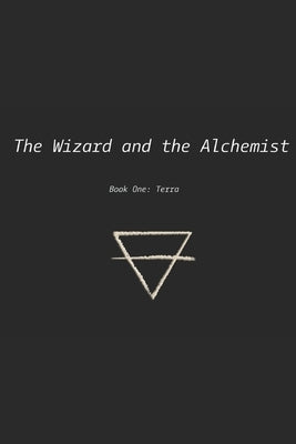 The Wizard and the Alchemist: Terra by Highstone, Kaziel