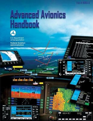 Advanced Avionics Handbook by Department of Transportation Faa, U. S.