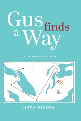 Gus Finds A Way by Nelson, Linda
