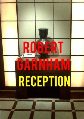 Reception by Garnham, Robert