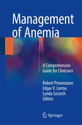 Management of Anemia: A Comprehensive Guide for Clinicians by Provenzano, Robert