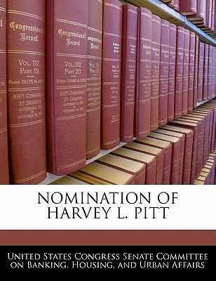 Nomination of Harvey L. Pitt by United States Congress Senate Committee