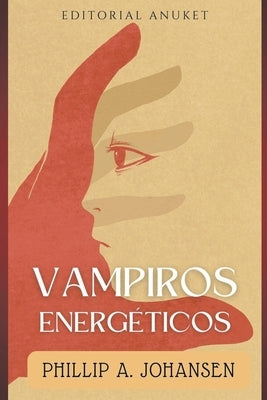 Vampiros Energéticos by Johansen, Phillip A.