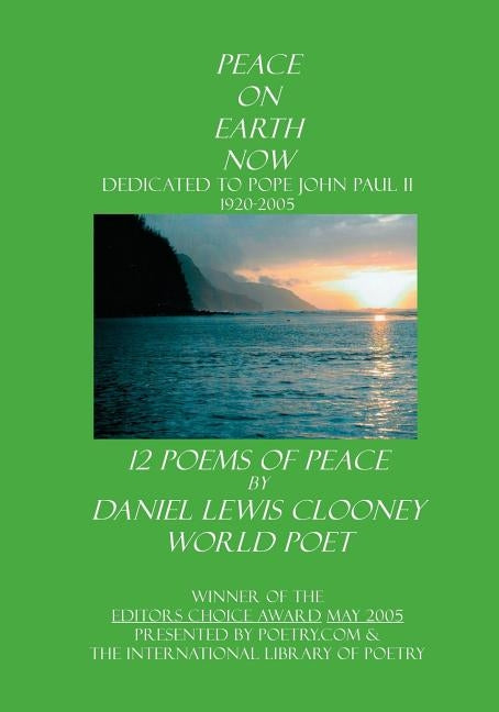 Peace on Earth Now: Pope John Paul II by Clooney, Daniel Lewis