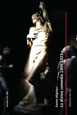 La divina comedia 1304-1321 by Fresneda, Ruben