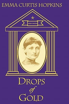 Drops of Gold by Miller Phd, Ruth L.