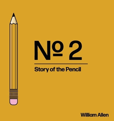 No. 2: Story of the Pencil by Allen, William