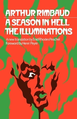 A Season in Hell the Illuminations by Rimbaud, Arthur