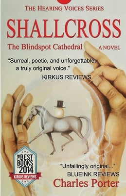 Shallcross: The Blindspot Cathedral, A Novel by Porter, Charles