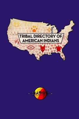 Tribal Directory of American Indians by Williams, David