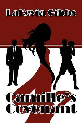 Camille's Covenant by Gibbs, Lakeyia
