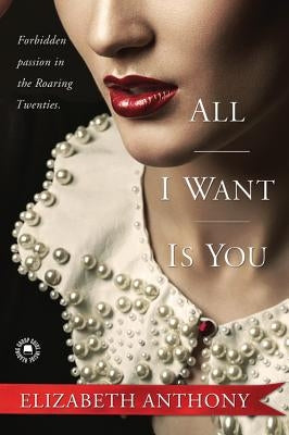 All I Want Is You by Anthony, Elizabeth