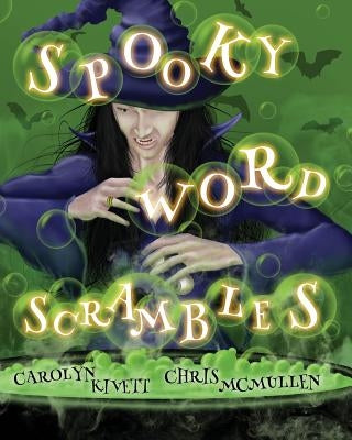 Spooky Word Scrambles: Haunted Halloween Puzzles by McMullen, Chris