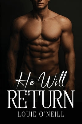 He Will Return by Louie O'Neill