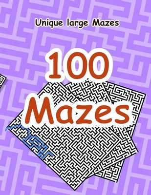 100 Brain Teaser Maze Puzzle Activity Book for Kids and Adults - Book 5: 100 Mazes Challenge by Books, Zirconium