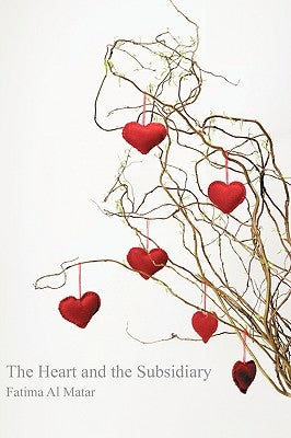 The Heart and the Subsidiary by Al Matar, Fatima