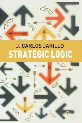 Strategic Logic by Jarillo, J.