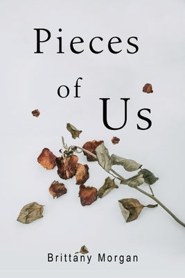 Pieces Of Us by Morgan, Brittany