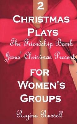 Two Christmas Plays for Women's Groups by Russell, Regina Maxine