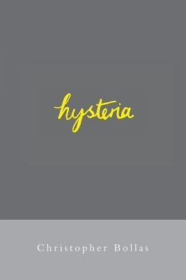 Hysteria by Bollas, Christopher