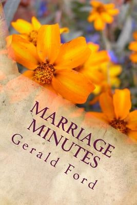 Marriage Minutes: Thoughts for the Egalitarian (Collaborative) Marriage by Ford, Gerald