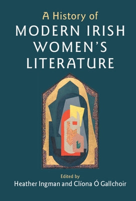A History of Modern Irish Women's Literature by Ingman, Heather