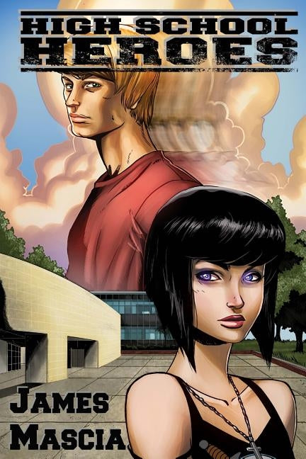 High School Heroes by Mascia, James