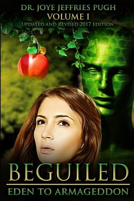 Beguiled: Eden to Armageddon Volume 1 by Jeffries Pugh, Joye
