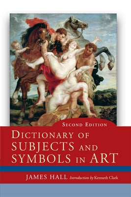 Dictionary of Subjects and Symbols in Art by Hall, James