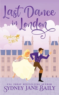 Last Dance in London by Baily, Sydney Jane