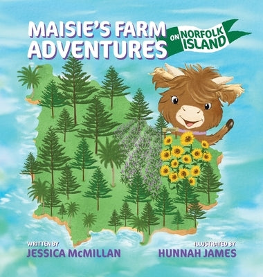 Maisie's Farm Adventures on Norfolk Island by McMillan, Jessica