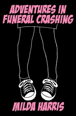 Adventures in Funeral Crashing: Funeral Crashing Series / A Kait Lenox Mystery by Gilbert, Brett