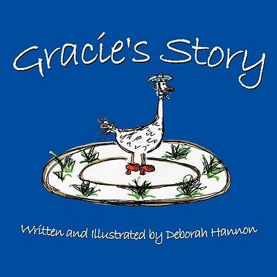 Gracie's Story by Hannon, Deborah