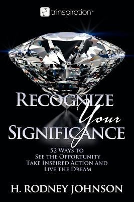 Recognize Your Significance by Johnson, H. Rodney