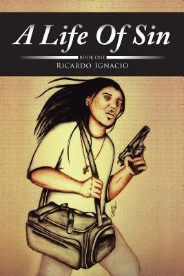 A Life of Sin: Book One by Ignacio, Ricardo