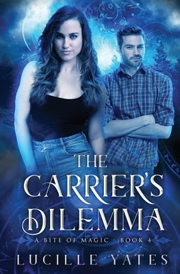 The Carrier's Dilemma by Yates, Lucille